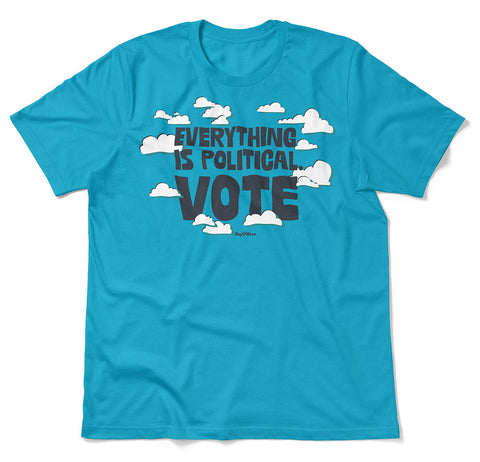 Everything is Political Organic T-Shirt