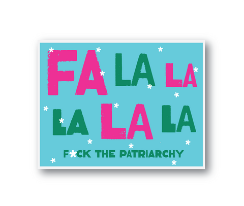 Fa La La F*ck the Patriarchy Art Card
