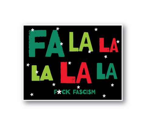 Fa La La F*ck F@scism Art Card