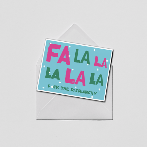 Fa La La F*ck the Patriarchy Art Card
