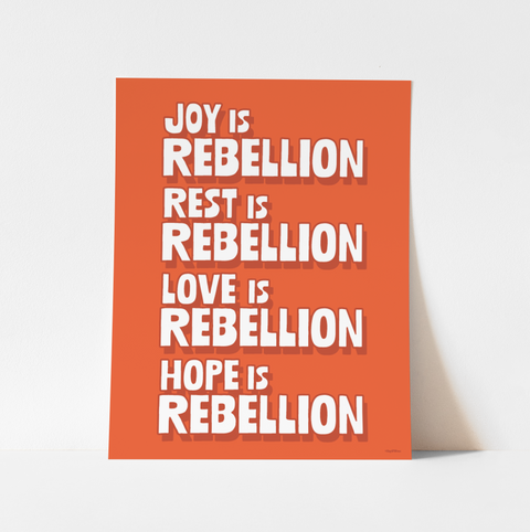 "Joy is Rebellion" RED-ORANGE Art Print