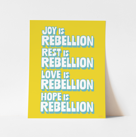"Joy is Rebellion" YELLOW Art Print