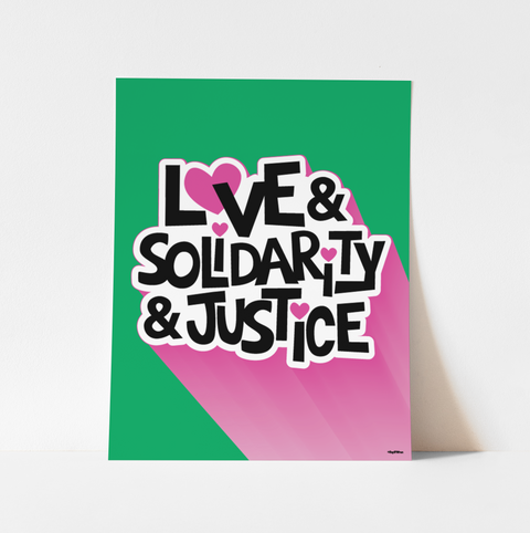 "Love & Solidarity & Justice" GREEN-PINK Art Print