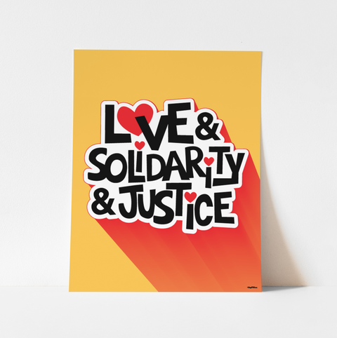 "Love & Solidarity & Justice" ORANGE Art Print