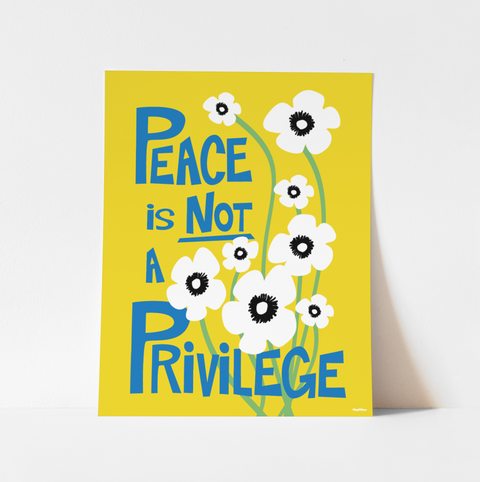 "Peace is Not a Privilege" YELLOW Art Print