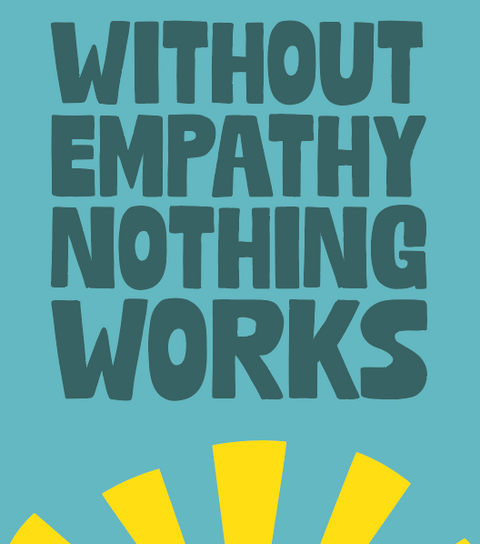 "Without Empathy Nothing Works" Art Print